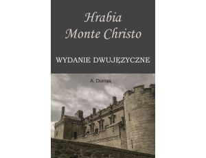 Hrabia Monte Christo. Wydanie dwujęzyczne