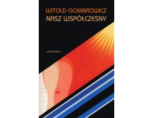 Witold Gombrowicz - nasz współczesny