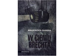 W cieniu Brechta. Niemieckojęzyczny dramat powojenny 1945-1995