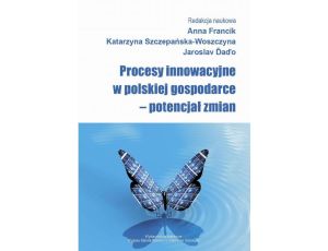 Procesy innowacyjne w polskiej gospodarce – potencjał zmian