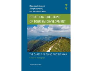 Strategic directions of tourism development The cases of Poland and Slovakia. Scientific monograph