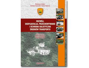 Rozwój, eksploatacja, przechowywanie i ochrona balistyczna środków transportu