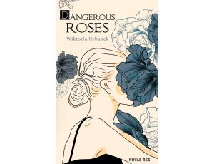 Dangerous Roses