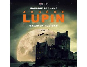 Arsène Lupin. Odłamek pocisku