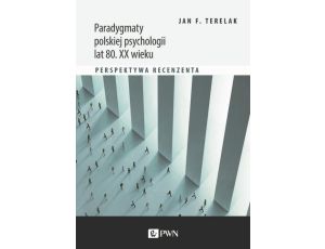 Paradygmaty polskiej psychologii lat 80. XX wieku Perspektywa recenzenta